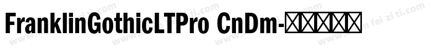 FranklinGothicLTPro CnDm字体转换